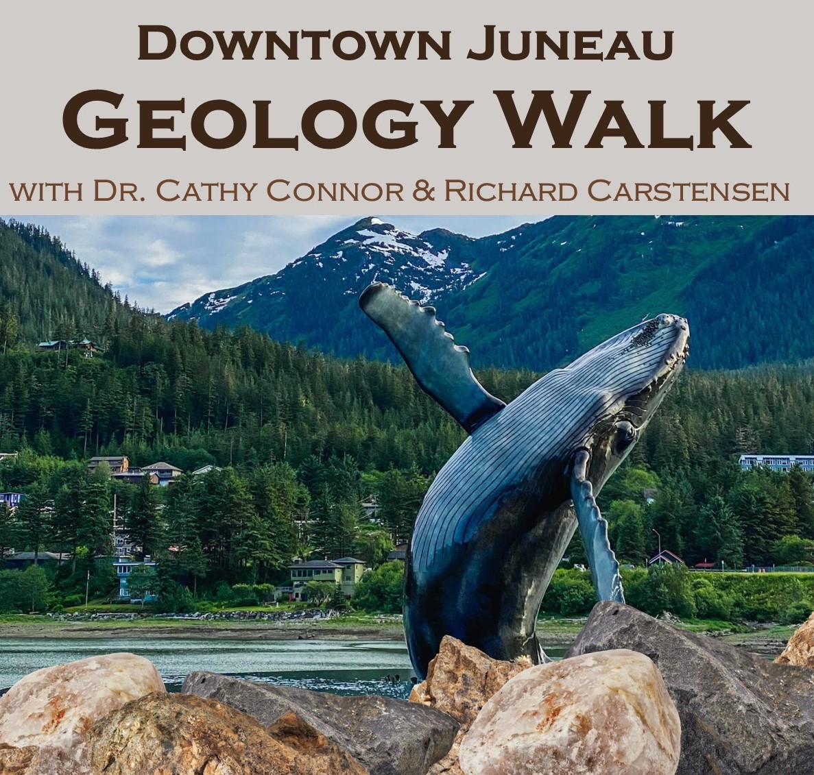 Geology Walk: A geological tour of downtown Juneau. Saturday, May 18th 1-3pm