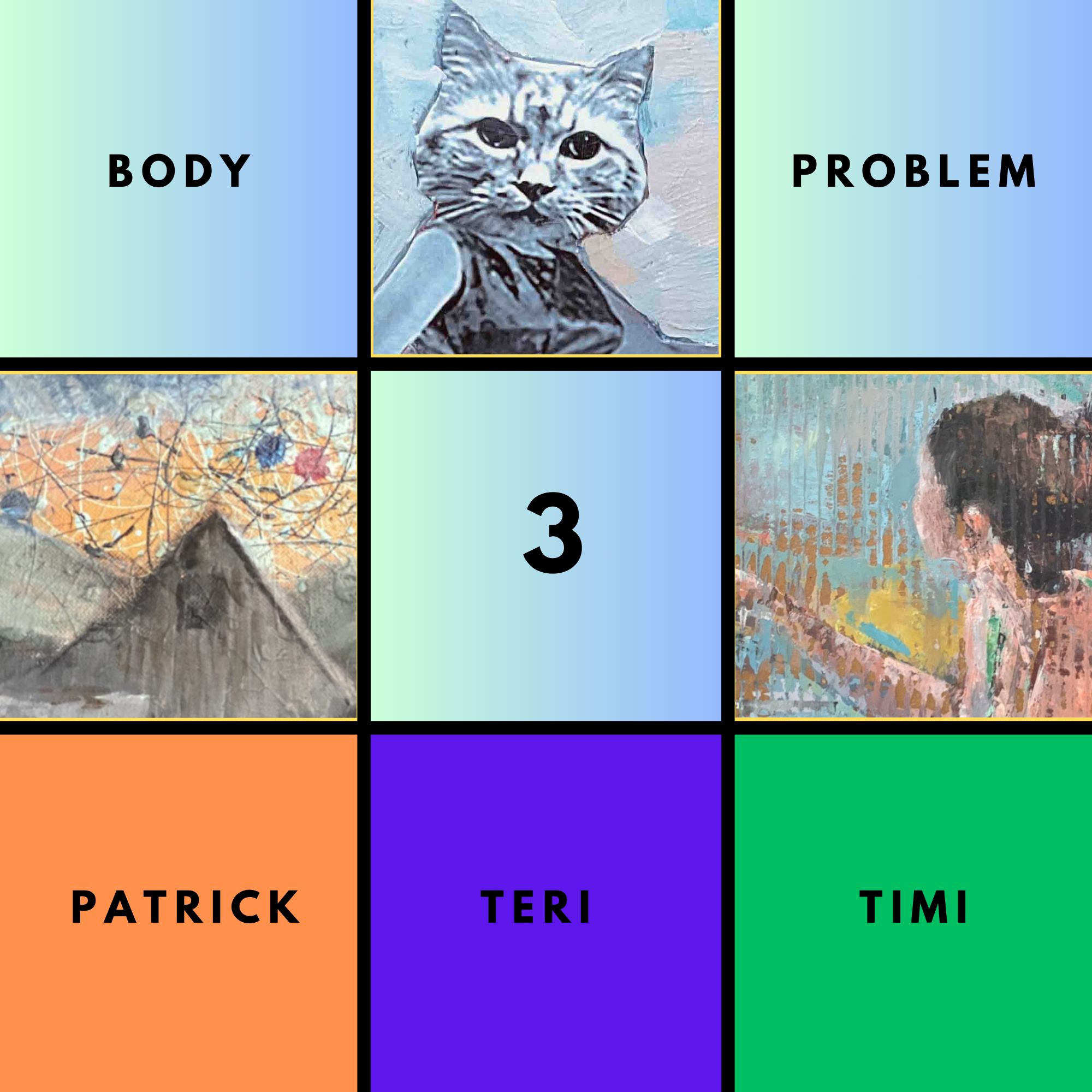 Teri Gardner Robus, Timi Johnson, and Patrick Ripp: 3 Body Problem- Random chance and self-imposed constraints guiding 3 artists in pursuit of paintings, December 6th - January 25th