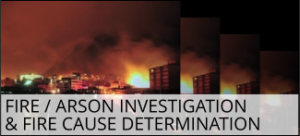Fire/Arson Investigation & Fire Cause Determination