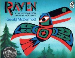 Raven: A Trickster Tale from the Pacific Northwest