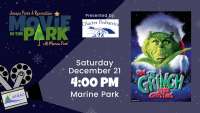 Movie in the Park - How the Grinch Stole Christmas. Saturday, December 21, 2019. 4:00pm at Marine Park. Free thanks to Glacier Pediatrics.