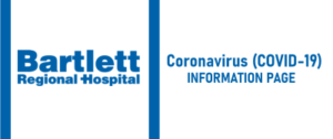Bartlett Regional Hospital - Information regarding COVID-19
