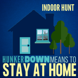 Click this image to view the PDF for an Indoor Stay at Home Scavenger Hunt
