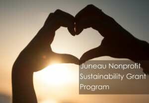 Juneau Nonprofit Sustainability Grant Program
